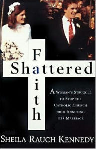 Title: Shattered Faith, Author: Sheila Rauch Kennedy