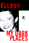 Title: My Dark Places, Author: James Ellroy