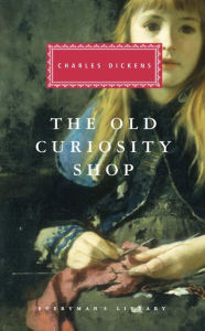 Title: The Old Curiosity Shop: Introduction by Peter Washington, Author: Charles Dickens