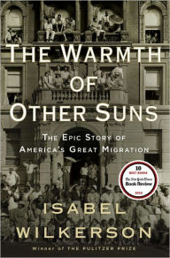 Title: The Warmth of Other Suns: The Epic Story of America's Great Migration, Author: Isabel  Wilkerson