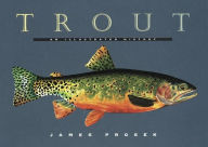 Title: Trout: An Illustrated History, Author: James Prosek