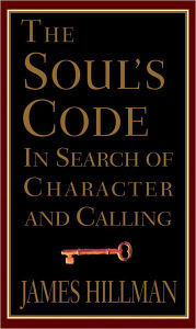 Title: The Soul's Code: In Search of Character and Calling, Author: James Hillman