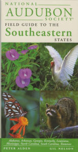 Title: National Audubon Society Field Guide to the Southeastern States: Alabama, Arkansas, Georgia, Kentucky, Lousiana, Mississippi, North Carolina, South Carolina, Tennessee, Author: National Audubon Society