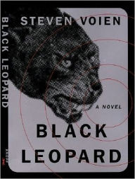 Title: Black Leopard: A Novel, Author: Steven Voien