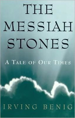The Messiah Stones: A Tale of Our Times