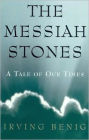 The Messiah Stones: A Tale of Our Times