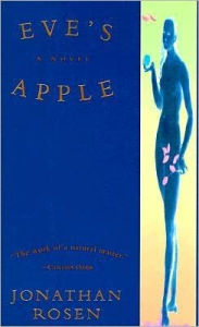 Title: Eve's Apple, Author: Jonathan Rosen