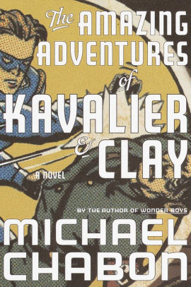Title: The Amazing Adventures of Kavalier and Clay, Author: Michael Chabon