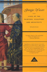 Title: Lives of the Painters, Sculptors, and Architects: Volumes 1 and 2 (Everyman's Library), Author: Giorgio Vasari