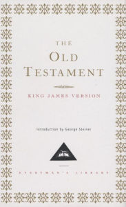 Title: The Old Testament: Introduction by George Steiner, Author: Everyman's Library