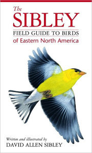 Title: The Sibley Field Guide to Birds of Eastern North America, Author: David Allen Sibley