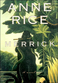 Title: Merrick (Vampire Chronicles Series #7), Author: Anne Rice