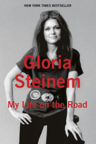 Title: My Life on the Road, Author: Gloria Steinem