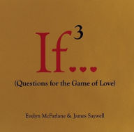 Title: If..., Volume 3 (Questions for the Game of Love), Author: Evelyn McFarlane