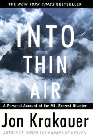 Title: Into Thin Air: A Personal Account of the Mount Everest Disaster, Author: Jon Krakauer