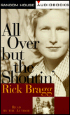 Title: All Over But the Shoutin' (2 Cassettes), Author: Rick Bragg