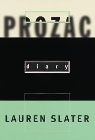 Title: Prozac Diary, Author: Lauren Slater