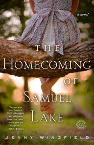 Title: The Homecoming of Samuel Lake: A Novel, Author: Jenny Wingfield