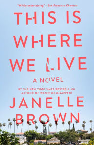 Title: This Is Where We Live, Author: Janelle Brown