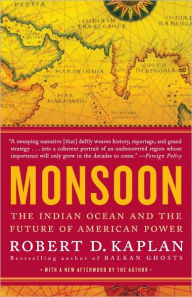 Title: Monsoon: The Indian Ocean and the Future of American Power, Author: Robert D. Kaplan