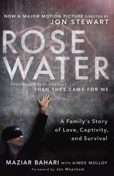 Rosewater: A Family's Story of Love, Captivity, and Survival