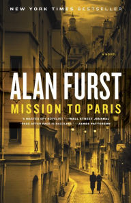 Title: Mission to Paris: A Novel, Author: Alan Furst