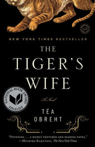 Title: The Tiger's Wife, Author: Téa Obreht