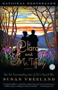 Title: Clara and Mr. Tiffany, Author: Susan Vreeland