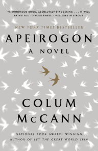 Title: Apeirogon: A Novel, Author: Colum McCann