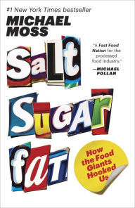 Title: Salt Sugar Fat: How the Food Giants Hooked Us, Author: Michael Moss