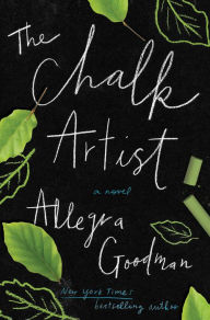 Title: The Chalk Artist, Author: Allegra Goodman