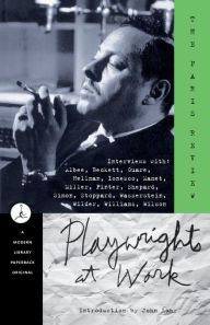 Title: Playwrights at Work: Interviews with Albee, Beckett, Guare, Hellman, Ionesco, Mamet, Miller, Pinter, Shepard, Simon, Stoppard, Wasserstein, Wilder, Williams, Wilson, Author: Paris Review