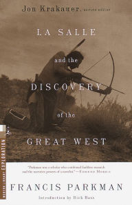 Title: La Salle and the Discovery of the Great West, Author: Francis Parkman
