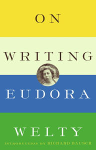 Title: On Writing, Author: Eudora Welty