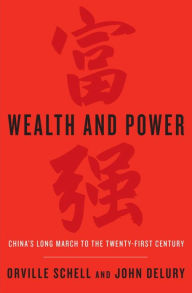 Wealth and Power: China's Long March to the Twenty-first Century