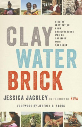 Clay Water Brick Finding Inspiration From Entrepreneurs Who Do