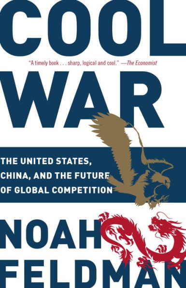 Cool War: The United States, China, and the Future of Global Competition