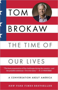 Title: The Time of Our Lives: A conversation about America, Author: Tom Brokaw