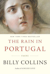 Title: The Rain in Portugal: Poems, Author: Billy Collins