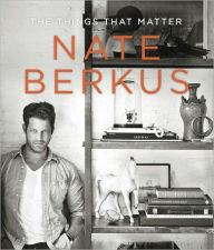 Title: The Things That Matter, Author: Nate Berkus