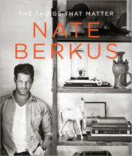 Title: The Things That Matter, Author: Nate Berkus