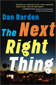 Title: The Next Right Thing: A Novel, Author: Dan Barden