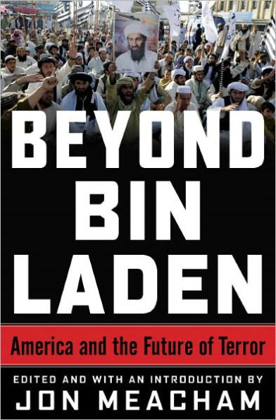 Beyond Bin Laden: America and the Future of Terror