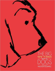 Title: The Big New Yorker Book of Dogs, Author: The New Yorker Magazine