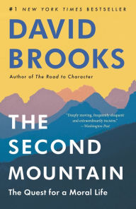 Title: The Second Mountain: The Quest for a Moral Life, Author: David Brooks