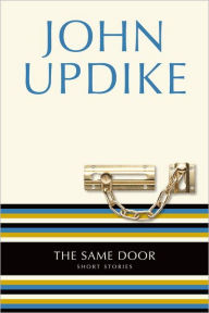 Title: The Same Door, Author: John Updike