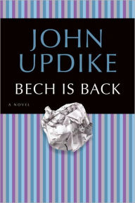 Title: Bech Is Back, Author: John Updike