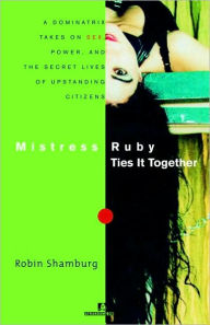 Title: Mistress Ruby Ties It Together, Author: Robin Shamburg