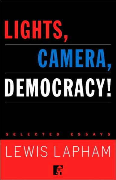 Lights, Camera, Democracy!: Selected Essays