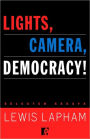 Lights, Camera, Democracy!: Selected Essays